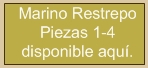 Marino Restrepo Piezas 1-4